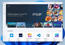 微软Win11将不支持安卓应用：PG游戏用户陷入不安